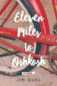Book Cover for Eleven Miles to Oshkosh by Jim Guhl