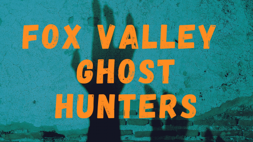 Fox Valley Ghost Hunters