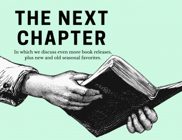 In which we discuss even more book releases, plus new and old seasonal favorites.